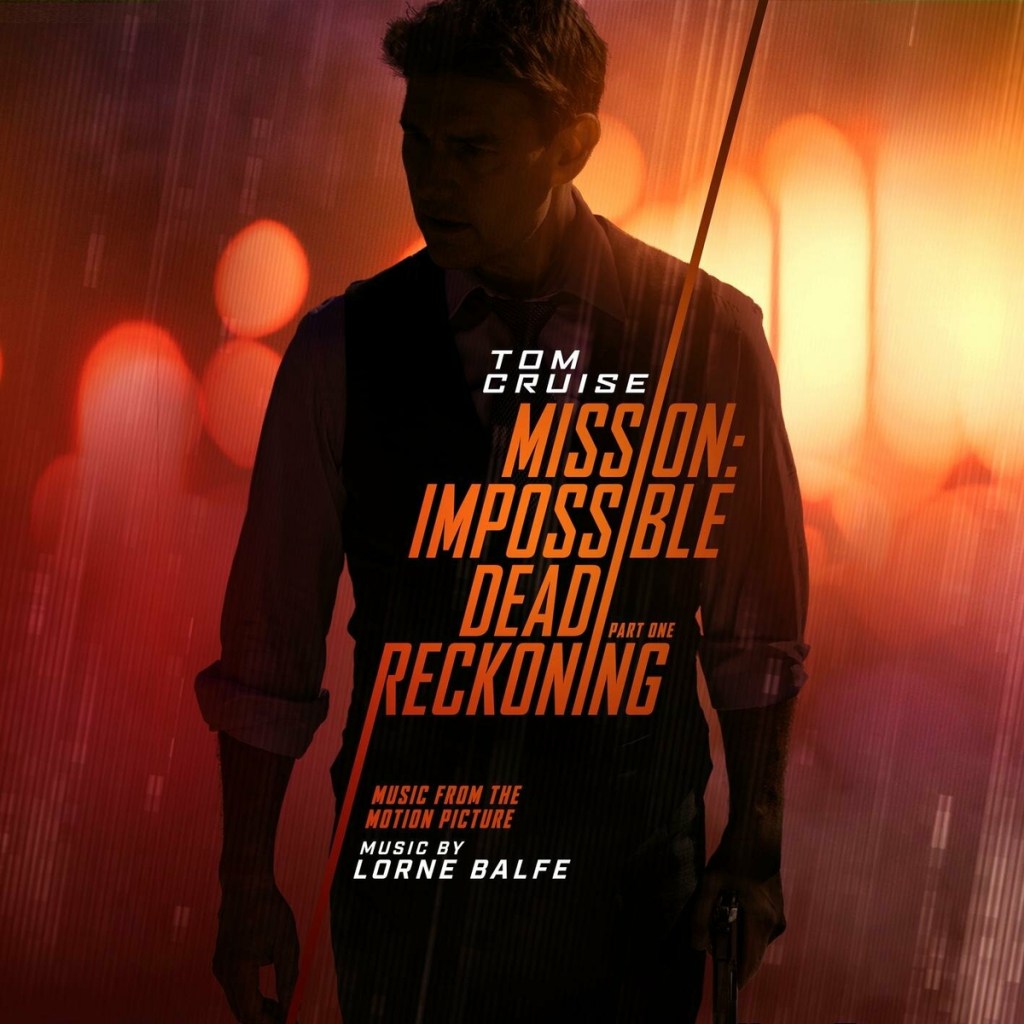 Mission: Impossible – Dead Reckoning Part One – Soundtrack&nbsp;Review